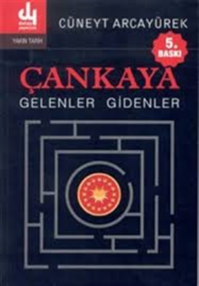 Çankaya Gelenler Gidenler Cüneyt Arcayürek Detay Yayınları