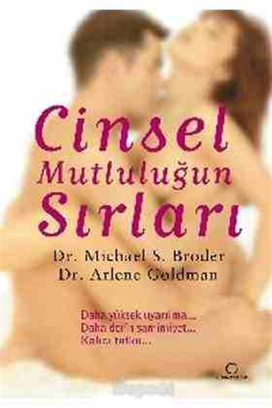 Cinsel Mutluluğun Sırları Michael S. Broder Arlene Goldman Dharma Yayınları
