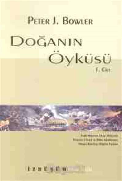 Doğanın Öyküsü Cilt 1 Peter J. Bowler İzdüşüm Yayınları
