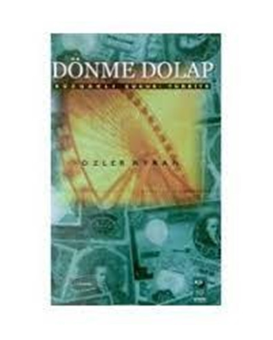 Dönme Dolap  - Özler Aykan  - Kültür sanat