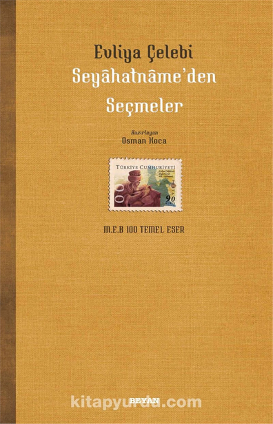 Dünya Klasikleri Seyahatname'den Seçmeler  - Evliya Çelebi  - Güçlü Yayımcılık