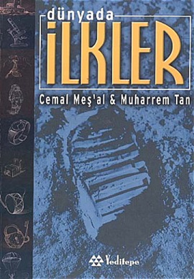 Dünyada İlkler Muharrem Tan, Cemal Me'şal Yeditepe Yayınevi