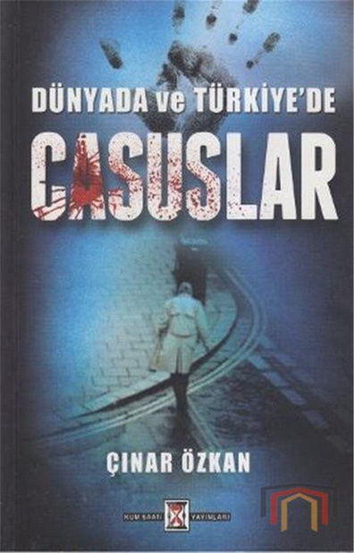 Dünyada Ve Türkiye'de Casuslar - Çınar Özkan - Kum Saati Yayınları