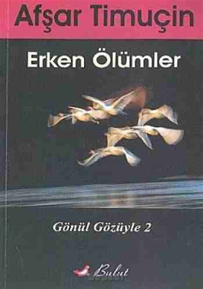 Erken Ölümler Afşar Timuçin Bulut Yayınları