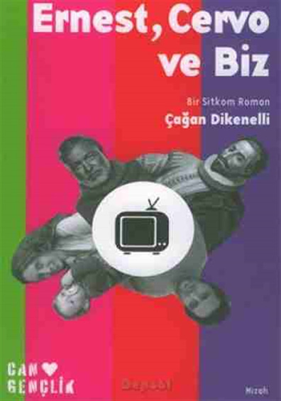 Ernest, Cervo ve Biz Çağan Dikenelli Can Gençlik Yayınları