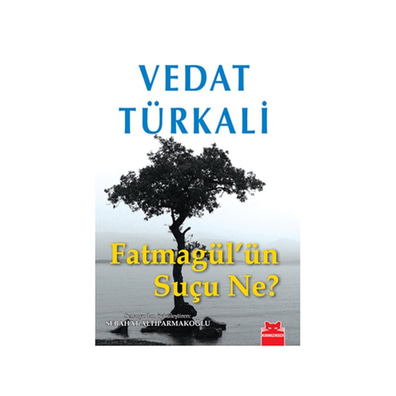 Fatmagül'ün Suçu Ne? - Vedat Türkali - Kırmızı Kedi Yayınları