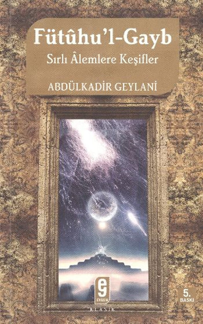 Fütuhu'l Gayb Gavs I Azam Seyyid Abdülkadir Geylani Etkileşim Yayınları