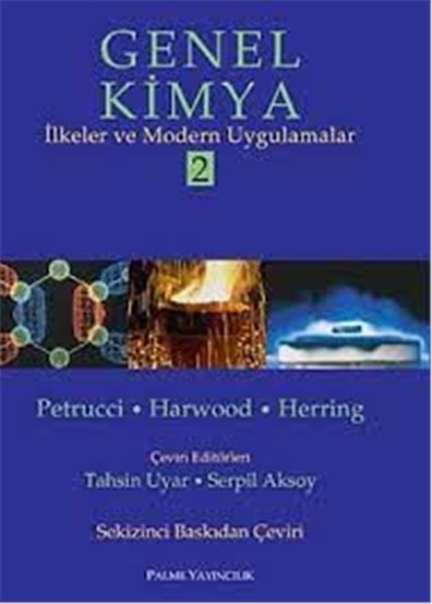 Genel Kimya İlkeler ve Modern Uygulamalar - Petrucci Harwood Herring - Palme Yayıncılık