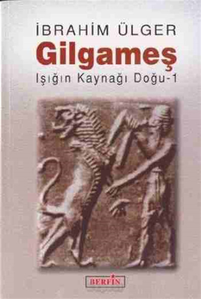 Gilgameş İbrahim Ülger Berfin Yayınları
