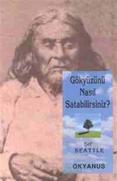 Gökyüzünü Nasıl Satabilirsiniz? Şef Seattle Okyanus Yayıncılık