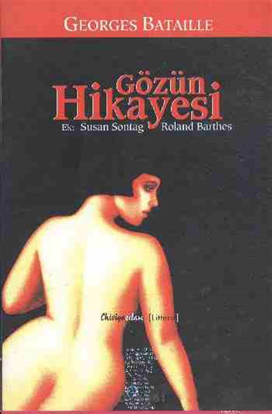 Gözün Hikayesi Georges Bataille Chiviyazıları Yayınevi