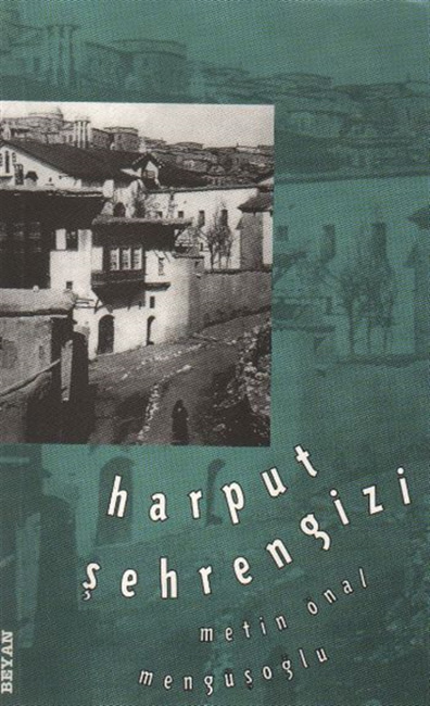 Harput Şehrengizi Metin Önal Mengüşoğlu Beyan Yayınları