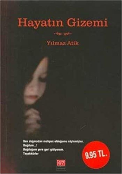 Hayatın Gizemi Yılmaz Atik 47 Numara Yayıncılık