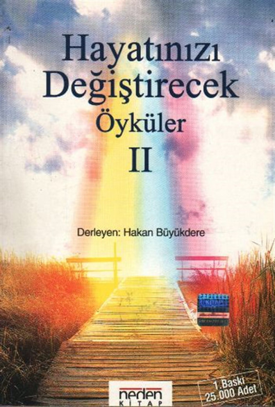 Hayatınızı Değiştirecek Öyküler 2 Hakan Büyükdere Neden Kitap