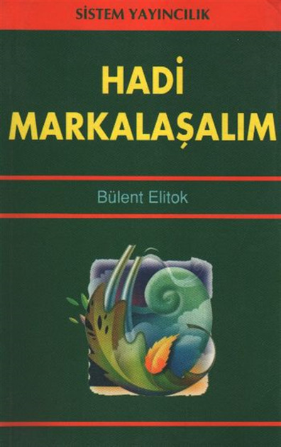 Haydi Markalaşalım Bülent Elitok Sistem Yayıncılık
