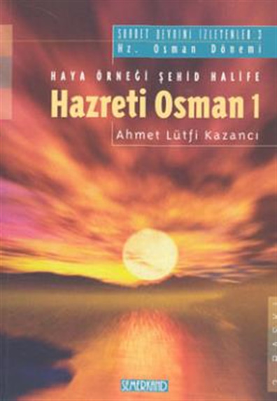 Hazreti Osman 1 Ahmet Lütfi Kazancı Semerkand Yayınları