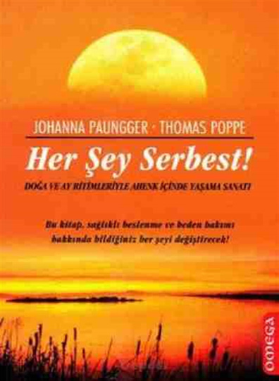 Her Şey Serbest! Johanna Paungger Omega
