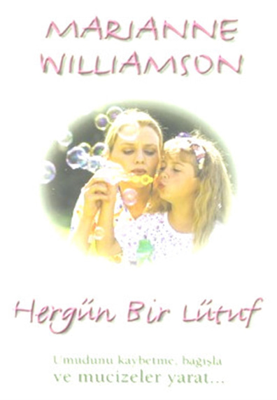 Hergün Bir Lütuf Marianne Williamson Goa Basım Yayın