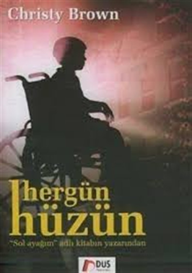 Hergün Hüzün CHRISTY BROWN  Düş Yayınları