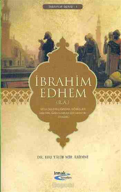 İbrahim Edhem Ebu Talib Mir Abidini Irmak yayınları