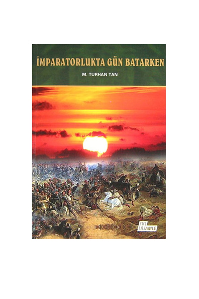İmparatorlukta Gün Batarken - M. Turhan Tan