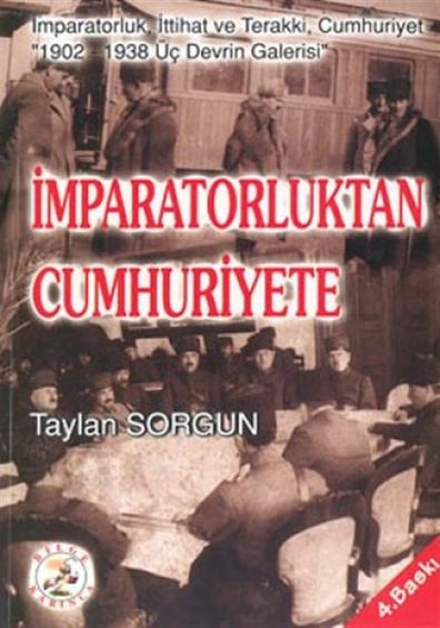 İmparatorluk'tan Cumhuriyete Taylan Sorgun Bilge Karınca Yayınları