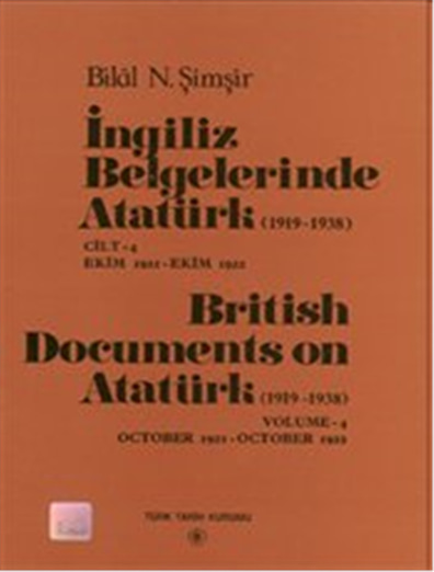 İngiliz Belgelerinde Atatürk - Bilal N.Şimşir - Türk Tarih Kurumu