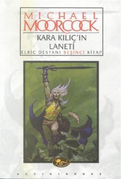 Kara Kılıç'ın Laneti Michael Moorcock Altıkırkbeş Yayın
