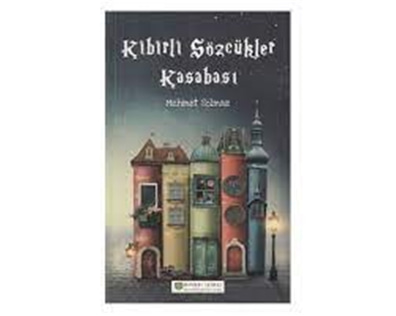 Kibirli Sözcükler Kasabı - Mehmet Solmaz - Mehmet Solmaz Yazma Becerileri.com