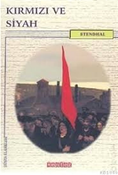 Kırmızı ve Siyah Stendhal (Henri Beyle Stendhal) Sentez Neşriyat