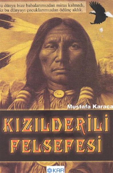 Kızılderili Felsefesi Mustafa Karaca Kar Yayınları