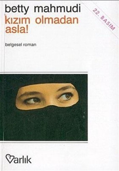 Kızım Olmadan Asla Betty Mahmudi Varlık Yayınları