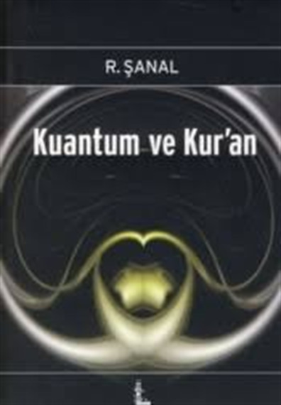 Kuantum ve Kur'an R. Şanal Ladybirds Production