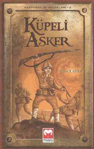 Küpeli Asker Fazıl Yazıcı Muştu Yayınları