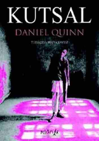 Kutsal Daniel Quinn Klan Yayıncılık