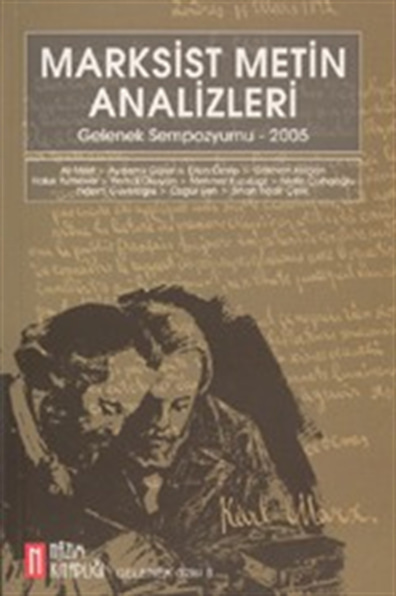 Marksist Metin Analizleri Gelenek Sempozyumu 2005 Aydemir Güler , Ali Mert , Erkin Özalp , Gökhan Atilgan Nazım Kitaplığı