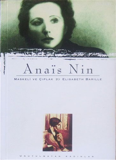 Maskeli ve Çıplak - Anais Nin - Unutulmayan Kadınlar