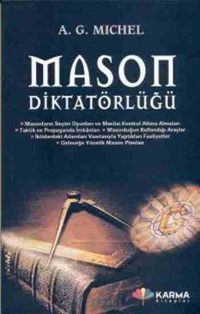 Mason Diktatörlüğü A.G. Michel Karma Yayınları