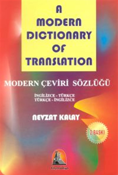 Modern Dictionary Of Translation Modern Çeviri Sözlüğü İngilizce Türkçe Türkçe İngilizce Nevzat Kalay Kapadokya Yayınları