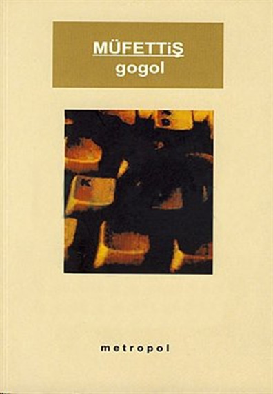 Müfettiş Nikolay Vasilyeviç Gogol Metropol Yayınları