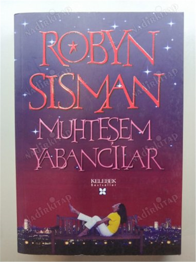Muhteşem Yabancılar - Robyn Sısman - Kelebek Bestseller