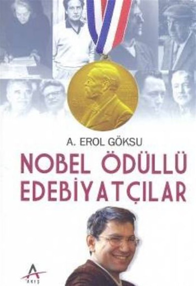 Nobel Ödüllü Edebiyatçılar Erol Göksu Akış Yayınları