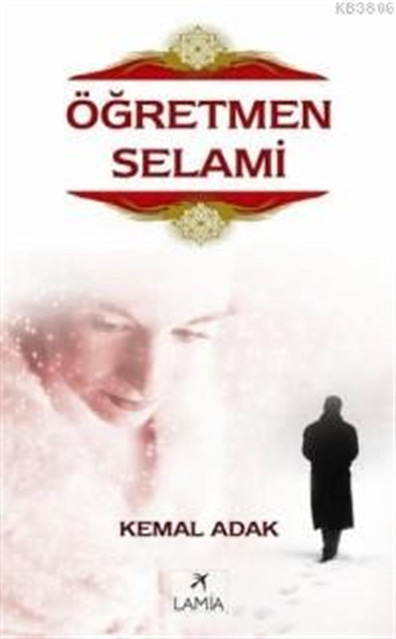 Öğretmen Selami Enver Kemal Adak Lamia Yayınları