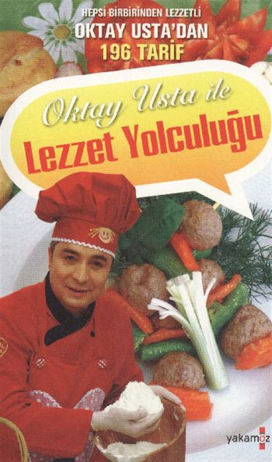Oktay Usta'yla Lezzet Yolculuğu Oktay Aymelek Yakamoz Yayınevi