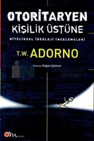 Otoritaryen Kişilik Üstüne T.W Adorno Om Yayınevi