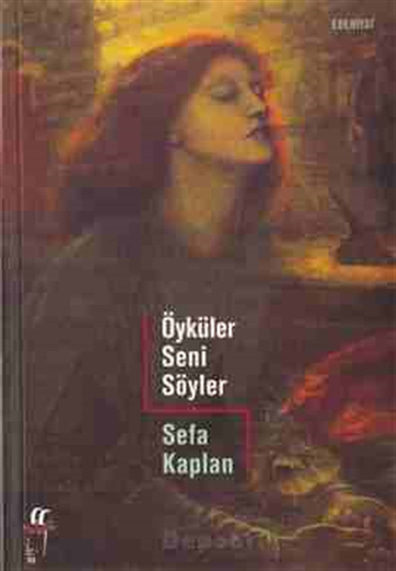 Öyküler Seni Söyler Sefa Kaplan Oğlak Yayınları