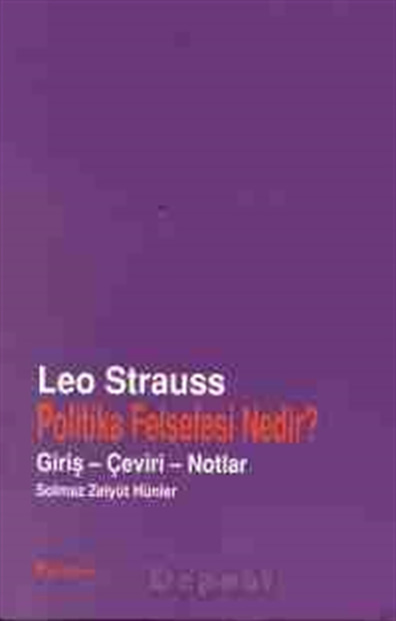 Politika Felsefesi Nedir? Giriş Çeviri Notlar Leo Strauss Paradigma Yayınları