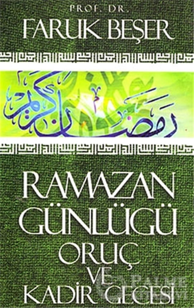 Ramazan Günlüğü Oruç Ve Kadir Gecesi - Prof. Dr.Faruk Beşer - Nun