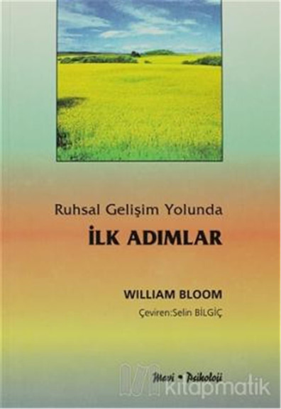Ruhsal Gelişim Yolunda İlk Adımlar - Wıllıam Bloom - Mavi Psikoloji