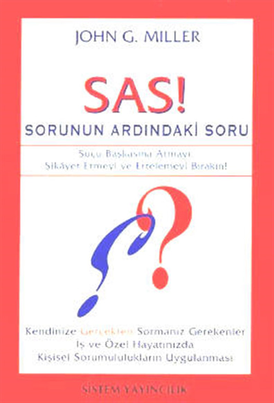 Sas! Sorunun Ardındaki Soru john G. Miller Sistem Yayıncılık
